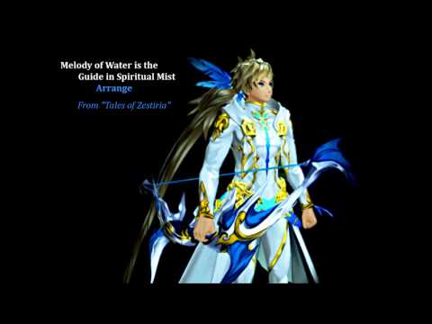 ARRANGE – Melody of Water is the Guide in Spiritual Mist (Tales of Zestiria)