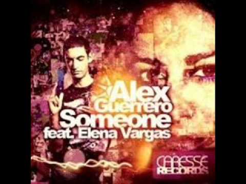 Alex Guerrero ft Elena Vargas Someone (original mix)