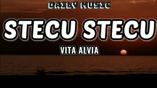 Download lagu Stecu Stecu | Vita Alvia [Lirik Lagu] mp3