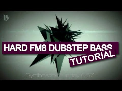 Synthesize Sunday 057 - Hard Dubstep Bass in Fm8, Skrillex, Zomboy style [PATREON DOWNLOAD]