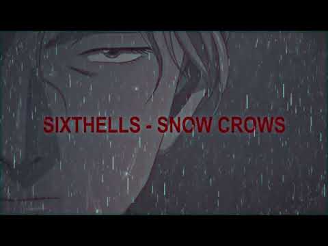 Sixthells - Snow Crows
