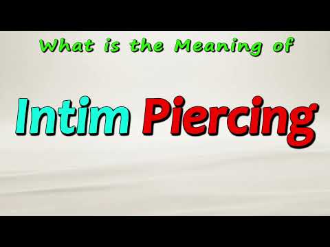 What is the Meaning of Intim Piercing
