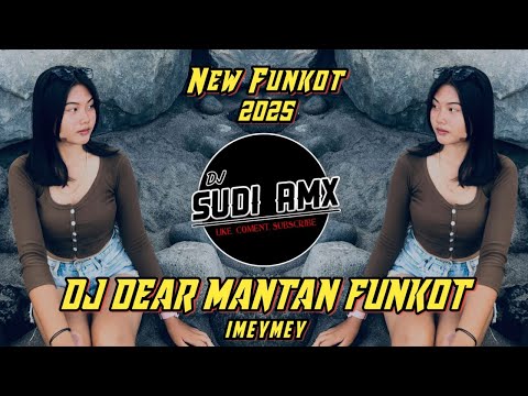 Dj Dear Mantan - iMeyMey Remix Koplo | Dj Maafkan Aku Yang Dulu Viral Fyp Tiktok | Dj Sudi Rmx
