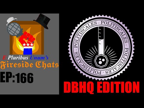 E Pluribus Unum's Fireside Chats Episode 166: I take the Politiscales test (DBHQ EDITION)