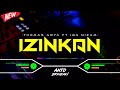 DJ IZINKAN - THOMAS ARYA ft IQA NIZAM‼️ VIRAL TIKTOK || FUNKOT VERSION