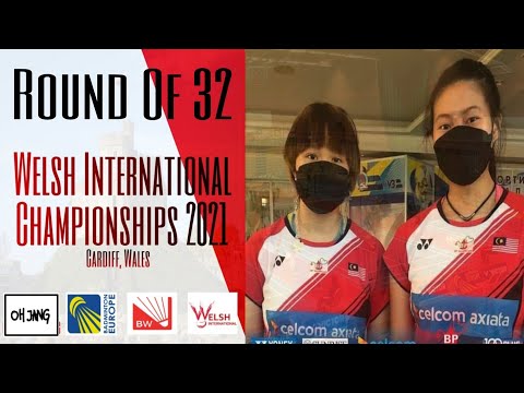 WD | R32 | Low Yeen Yuan-Valeree Siow Def Jessica / Whiteman (ENG/WAL) - Welsh International 2021