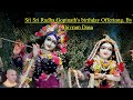 Sri Sri Radha Gopinath S Birthday Offerinng By Shivram Dasa