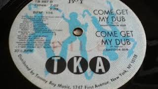 TKA- COME GET MY DUB  [EASTSIDE DUB]