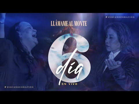 Día 6 “Llámame al Monte” #21DíasdeOración2026 | Pastores Israel y Virginia Medina Brito