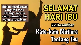 Download lagu Selamat Hari Ibu 22 Desember : Kata-kata mutiara Tentang Ibu Terbaru. mp3