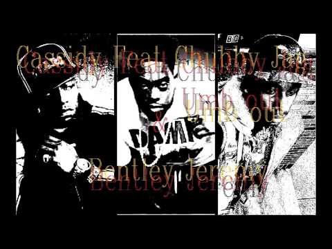 Dumb Out - Cassidy Feat Chubby Jag & Bentley BenZzz