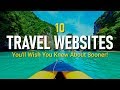 10 Travel Websites You'll Wish You Knew About Sooner!