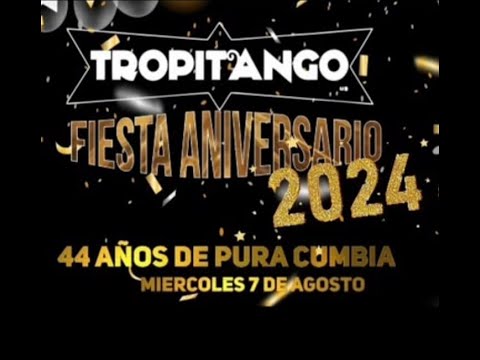 TROPITANGO 2024 ANIVERSARIO 44 AÑOS - COLOMBIANOS NUEVOS , EXITOS , NDR - DJCRIS. PA