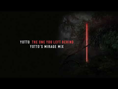 Yotto feat  Vök   The One You Left Behind Yotto's Mirage Mix
