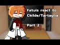 Fatuis React To Childe Tartaglia Part 2 Genshin Impact Gacha