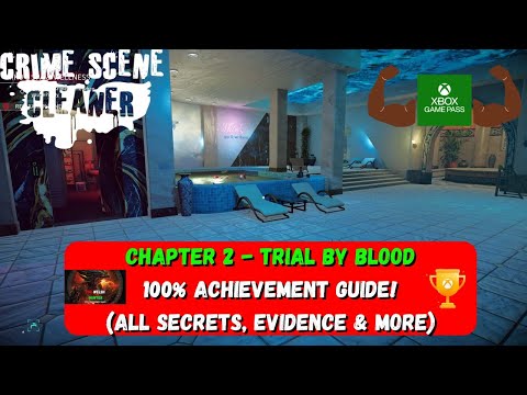 Crime Scene Cleaner - Chapter 2: Trial By Blood (100% Perfect Score & All Secrets, Evidence ETC)