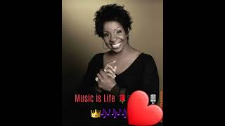 Music is Life 🎼🎶🌹❤Gladys Knight🎙🌹🎶🎶🎶🎶