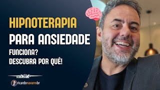 Hipnoterapia para Ansiedade: Como Funciona e Por Que é Tão Eficaz 🧠✨️🔥