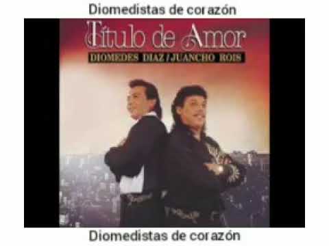 Título de amor, Diomedes Diaz y juancho rois