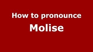 How to pronounce Molise