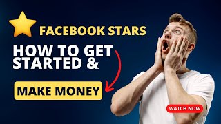 Facebook Stars: How To Get Started