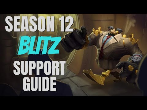 CARRY AS BLITZ SUPPORT | SEASON 12 DEFINATELY NOT BLITZ GUIDE LEAGUE OF LEGENDS
