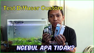 Review dan Test 4 Diffuser CO2 Custom