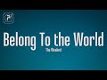The Weeknd - Belong To The World (Lyrics)