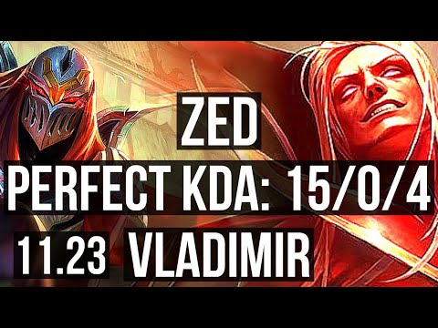 ZED vs VLADIMIR (MID) | 15/0/4, Legendary, 1.3M mastery, 300+ games | EUW Master | 11.23