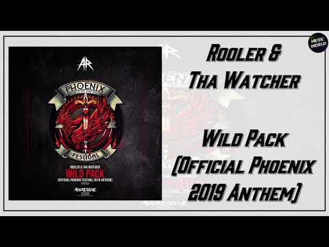 Rooler & Tha Watcher - Wild Pack (Official Phoenix 2019 Anthem)