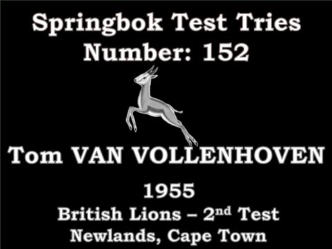 Tom van Vollenhoven - Springbok Test Try 152 - 1955 British Lions 2nd Test Newlands