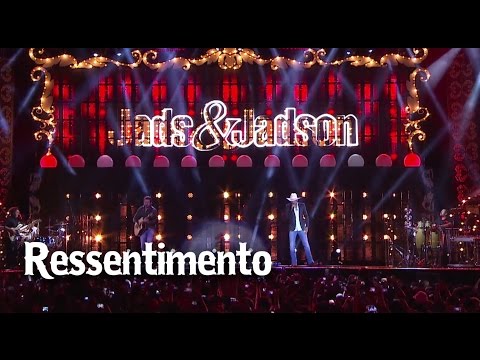 Jads & Jadson - Ressentimento (DVD É DIVINO)