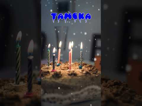 Happy Birthday TAMEKA   Happy Birthday Song   Birthday Wishes   Birthday Party