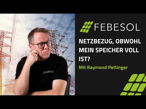 Warum habe ich Netzbezug, obwohl mein Speicher voll ist? | FEBESOL TV
