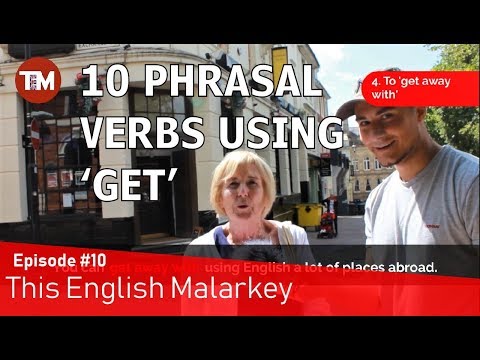 Ten phrasal verbs with 'get' || This English Malarkey #10