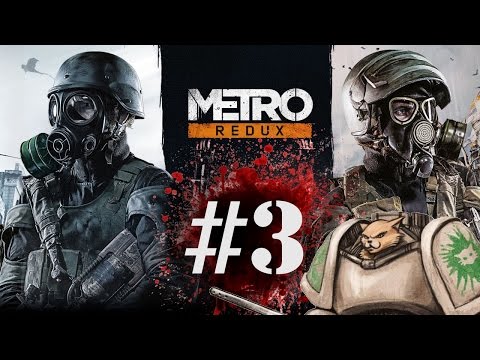 Let's Play Metro 2033 Redux - Part 3 - Thingy Touching