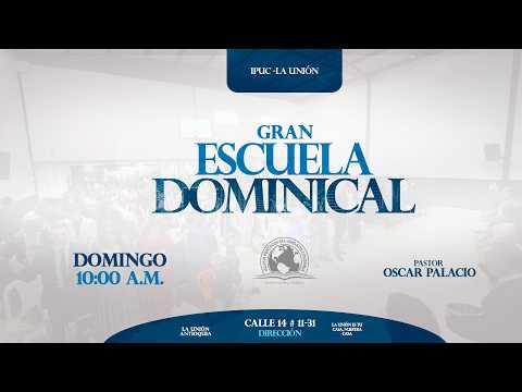 🔴 Transmisión en Vivo |  Escuela Dominical