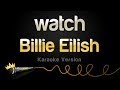 Billie Eilish - watch (Karaoke Version)