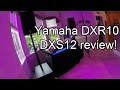 Yamaha DXR10 And DXS12 System Review