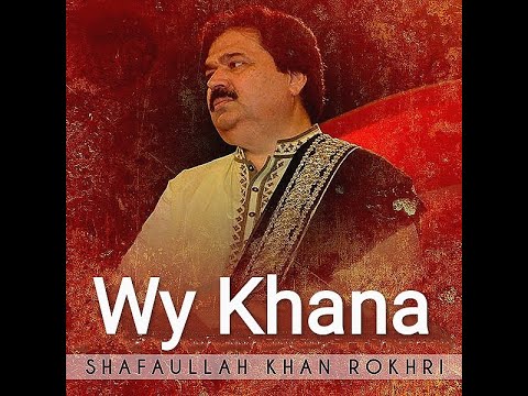 Wy Khana By Shafaullah Rokhri | Famous TikTok Song