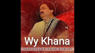 Download lagu Wy Khana By Shafaullah Rokhri | Famous TikTok Song mp3