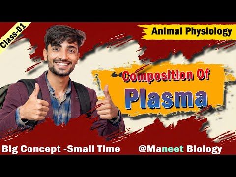 Plasma || Composition Of Plasma || Blood And Circulation || Animal Physiology || Maneet Biology
