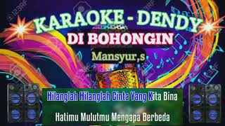 Download lagu DIBOHONGIN Karaoke dangdut (mansyur.s @ karaoke Dendi) mp3