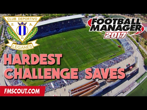 FM17 Hardest Challenge Saves - Football Manager 2017