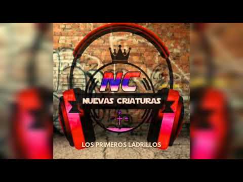 NUEVAS CRIATURAS - LOS PRIMEROS LADRILLOS| 2018 Album Completo