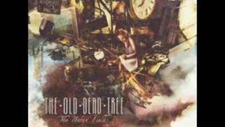 Old Dead Tree - What&#39;s Done Is Done