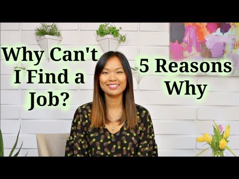 Why Can't I Find a Job? - 5 Reasons Why