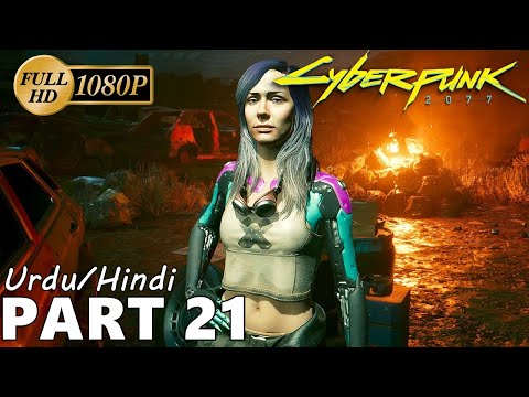 CyberPunk 2077 - Gameplay/Walkthrough Part 21 - Urdu/Hindi | 1080P 60 FPS | Soul Z Gaming