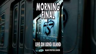 Morning Final (Blue Öyster Cult cover) - phone version
