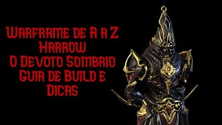 Warframe - Harrow O Devoto Sombrio - Guia de Build e DIcas